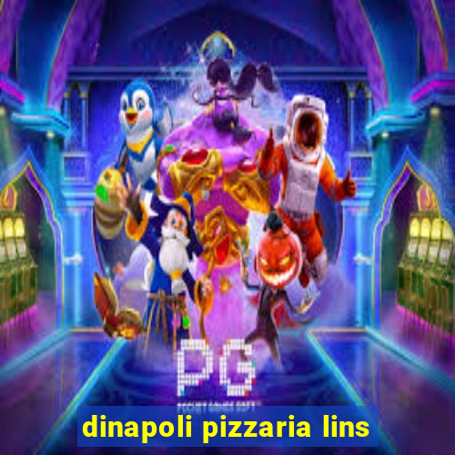 dinapoli pizzaria lins